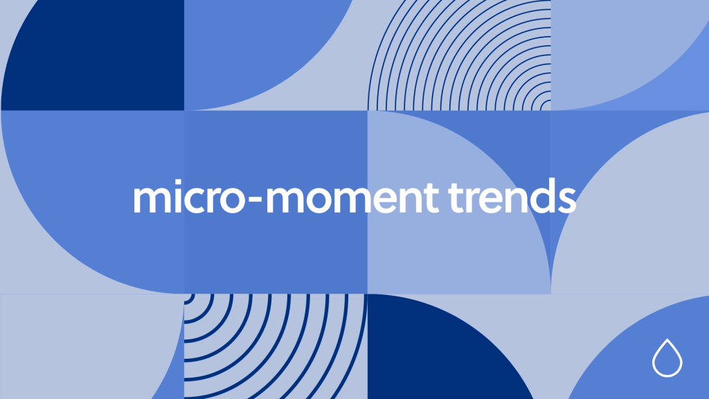 micro-moment trends