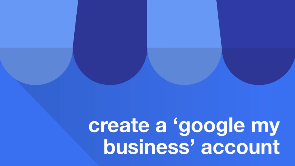 create a google my business account