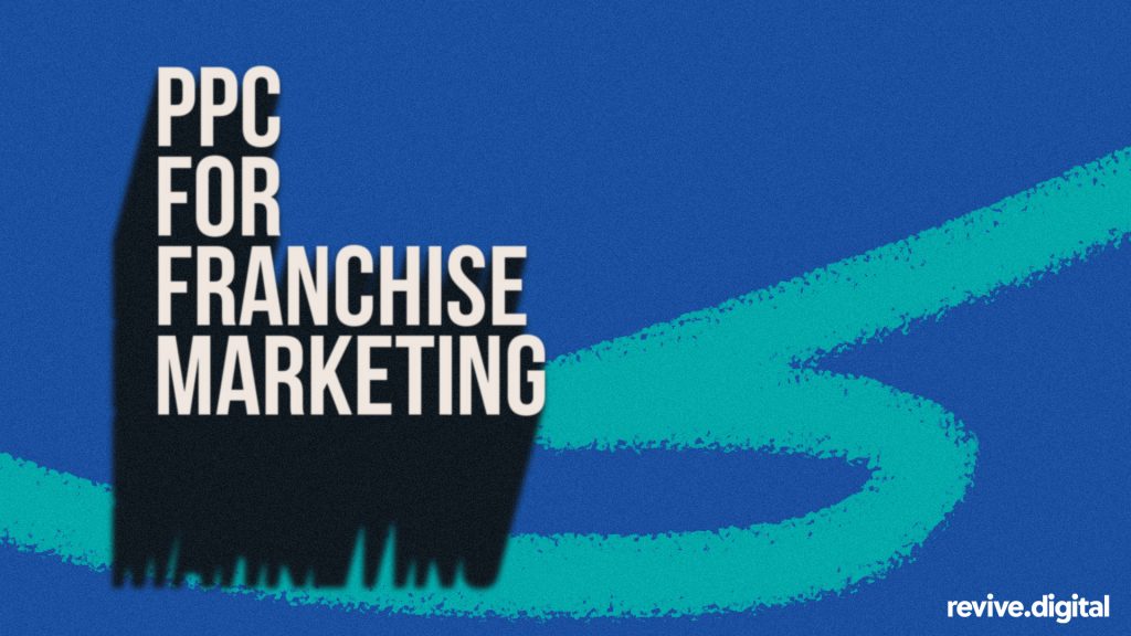 ppc for franchise marketing