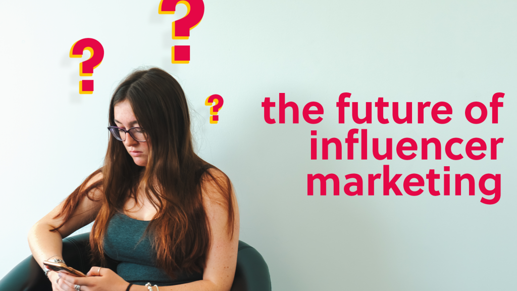future if influencer marketing 